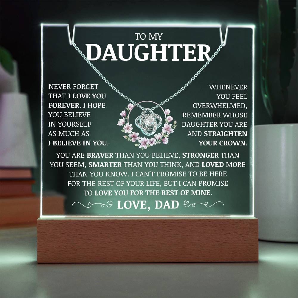 To My Daughter "Never Forget That I Love You Forever" Acrylic Plaque with Love Knot Necklace