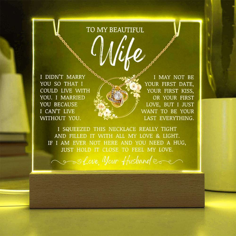 To My Beautiful Wife "I Can't Live Without You" Acrylic Lamp | Love Knot Necklace