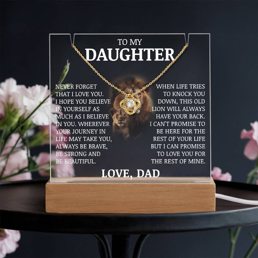 To My Daughter "Be Strong and Beautiful" Love Knot Acrylic Plaque