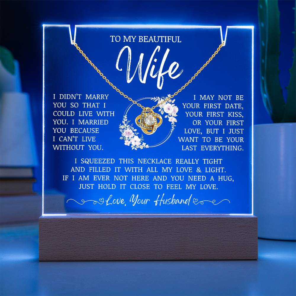 To My Beautiful Wife "I Can't Live Without You" Acrylic Lamp | Love Knot Necklace
