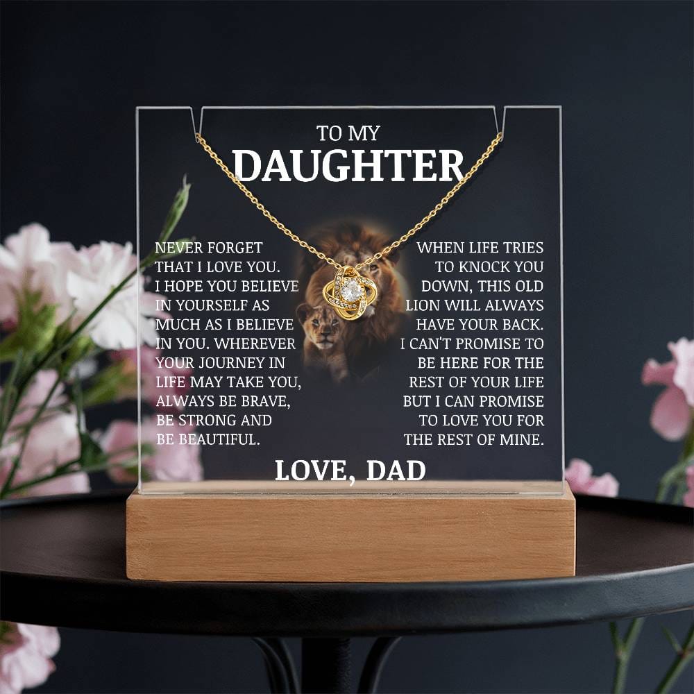 To My Daughter "Be Strong and Beautiful" Love Knot Acrylic Plaque