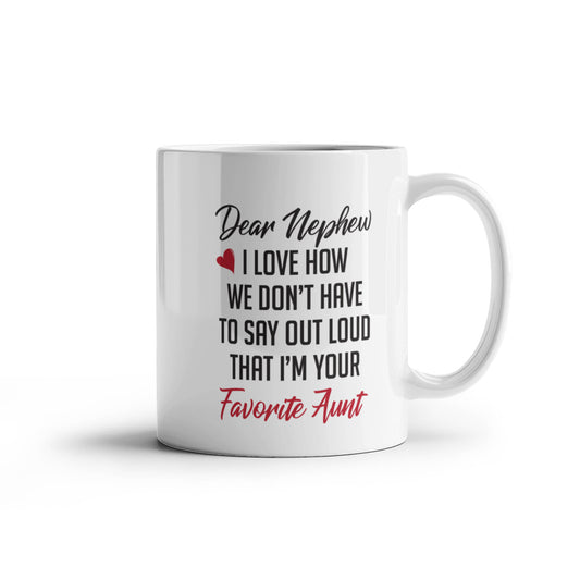 White Ceramic Mug -  Nephew Coffee Mug  I'm You Favorite Aunt