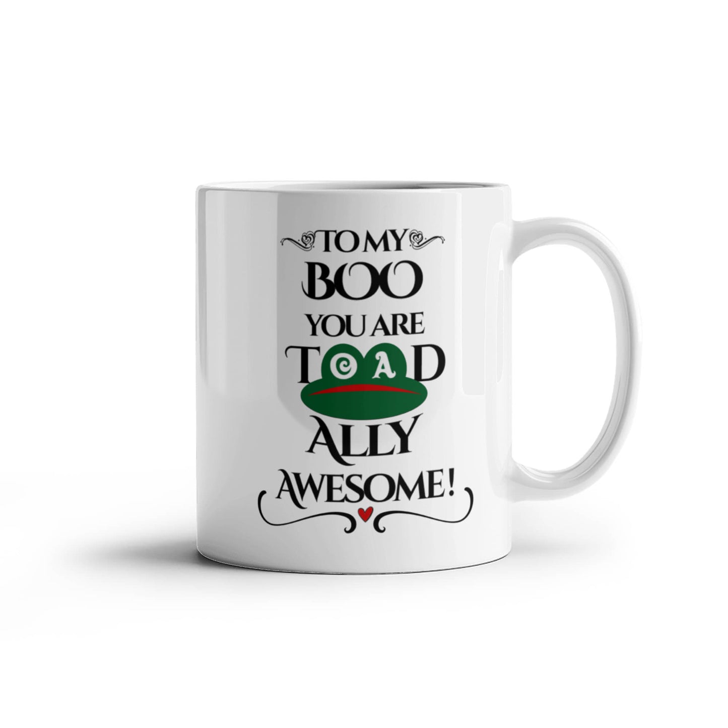 To My Boo You Are Toadally Awesome! - Coffee Mug