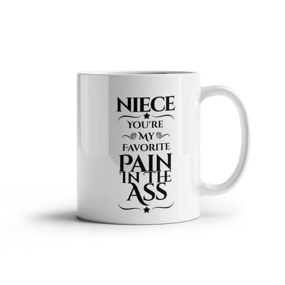 Niece You're My Favorite Pain in the Ass - 11oz Coffee Mug