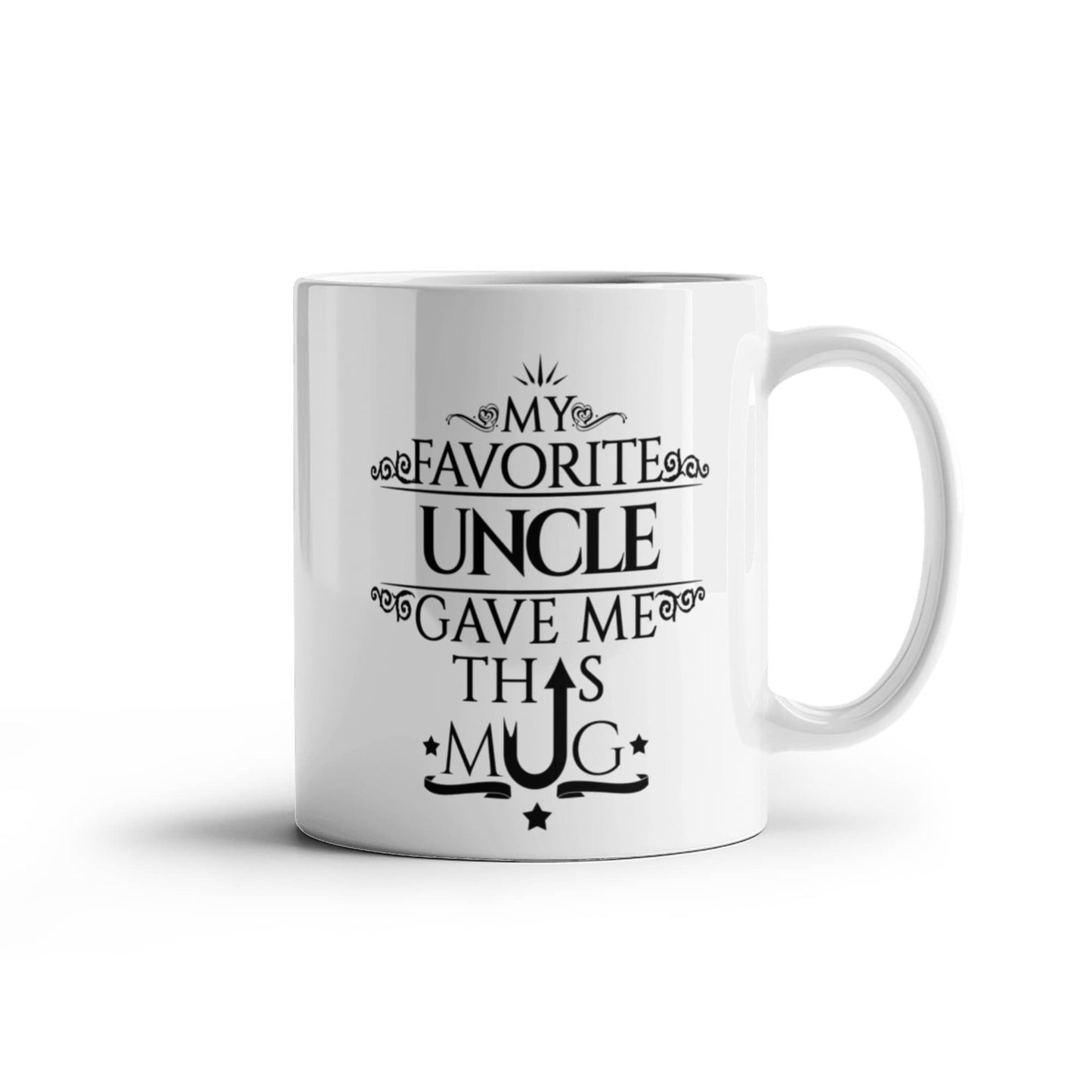 My Favorite Uncle Gave Me This Mug