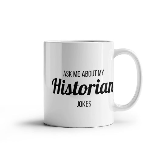 Ask Me About My Historian Jokes