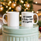 My Cousin Is Hotter Than My Coffee - 11oz Coffee Mug
