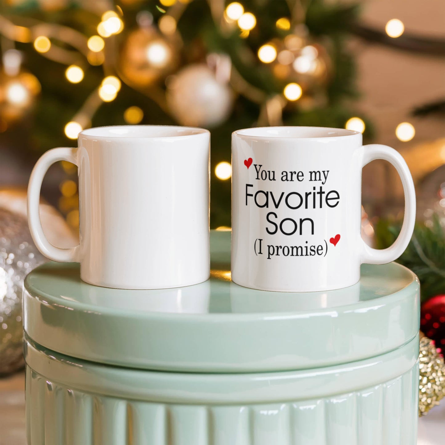 11oz  Mug - You Are My Favorite Son