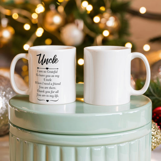 Uncle Coffee Mug - Uncle I Am so Grateful to Have You as My Uncle.
