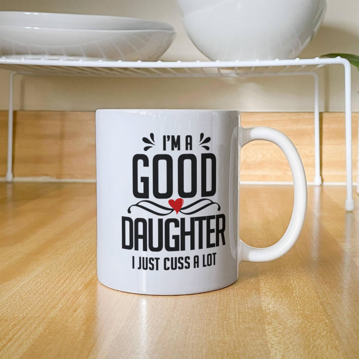 I'm a Good Grand Daughter I Just Cuss a Lot - Coffee Mug