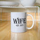 Wife EST. 2017 - 11oz Mug