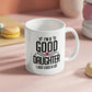 I'm a Good Grand Daughter I Just Cuss a Lot - Coffee Mug