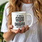 I'm a Good Grand Daughter I Just Cuss a Lot - Coffee Mug