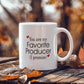 11oz Coffee Mug - You Are My Favorite Producer