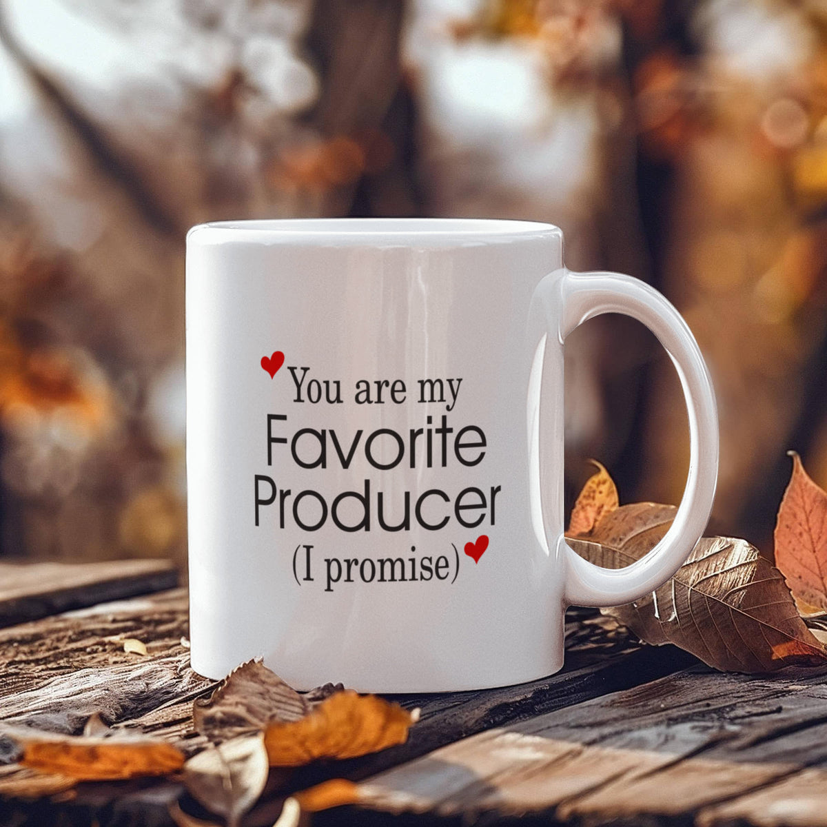 11oz Coffee Mug - You Are My Favorite Producer