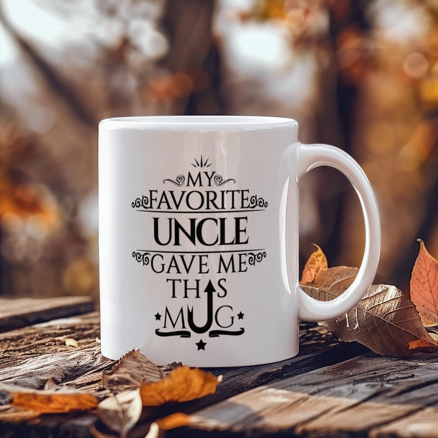 My Favorite Uncle Gave Me This Mug
