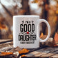 I'm a Good Grand Daughter I Just Cuss a Lot - Coffee Mug