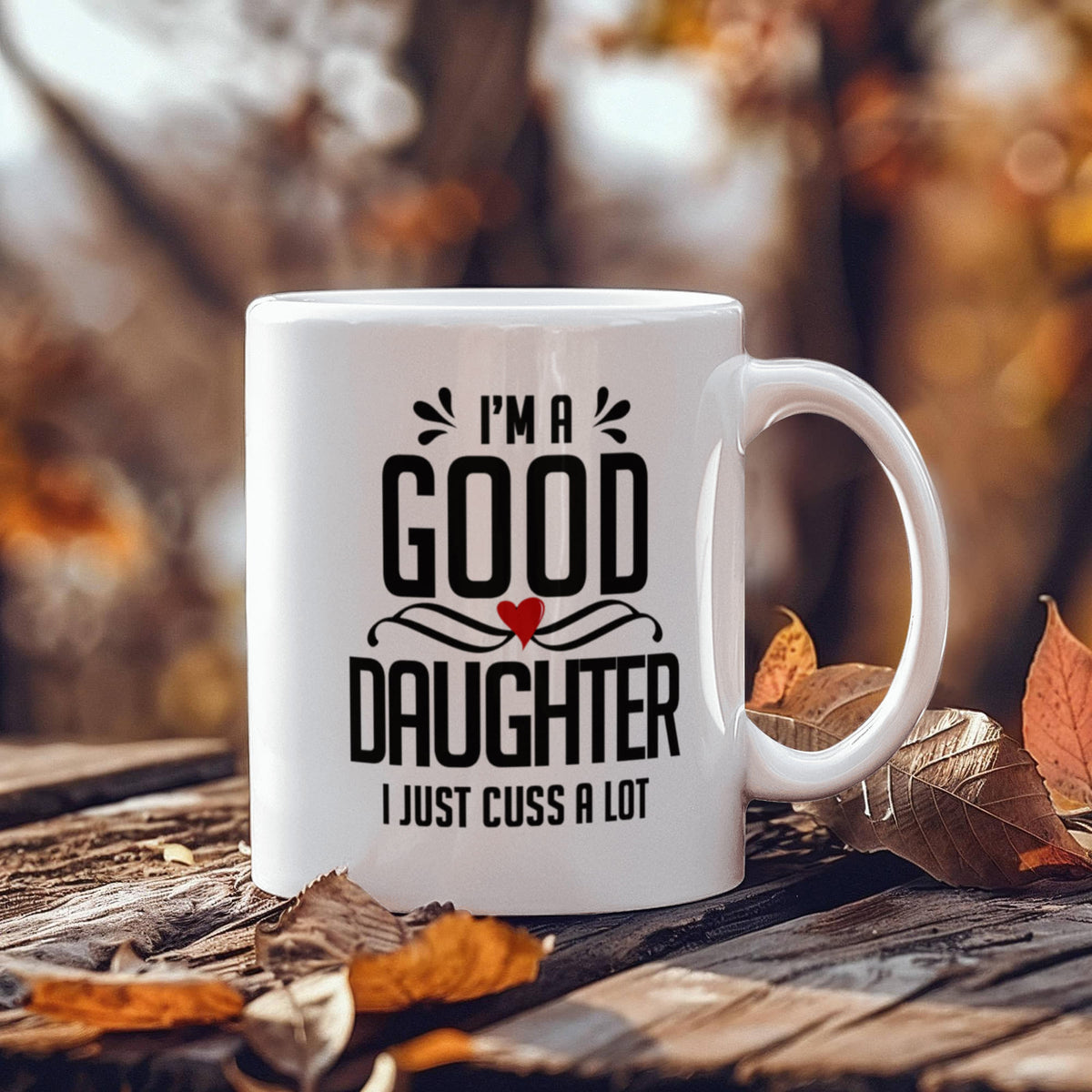 I'm a Good Grand Daughter I Just Cuss a Lot - Coffee Mug