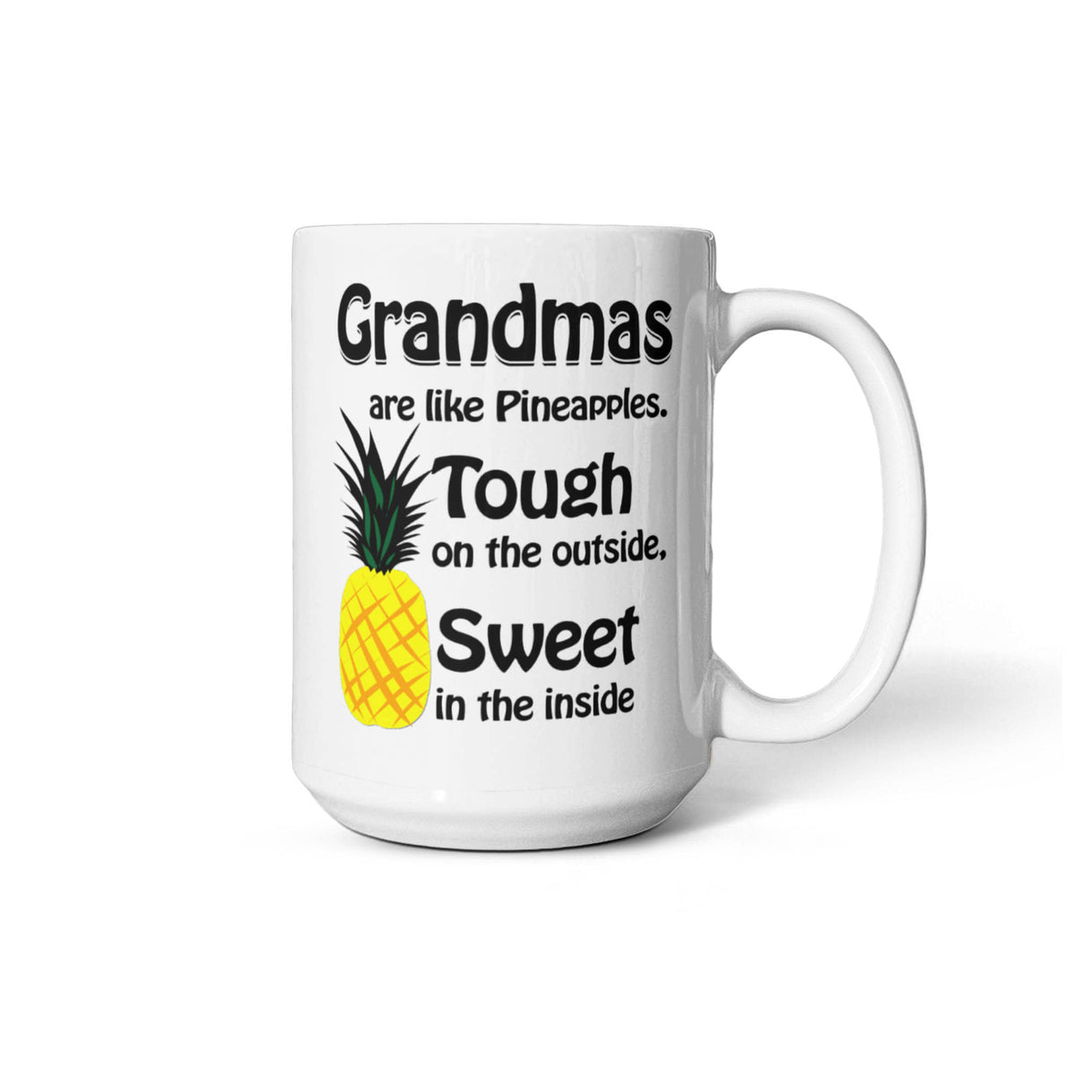 Coffee Mug - Grandma Are Like Pineapples