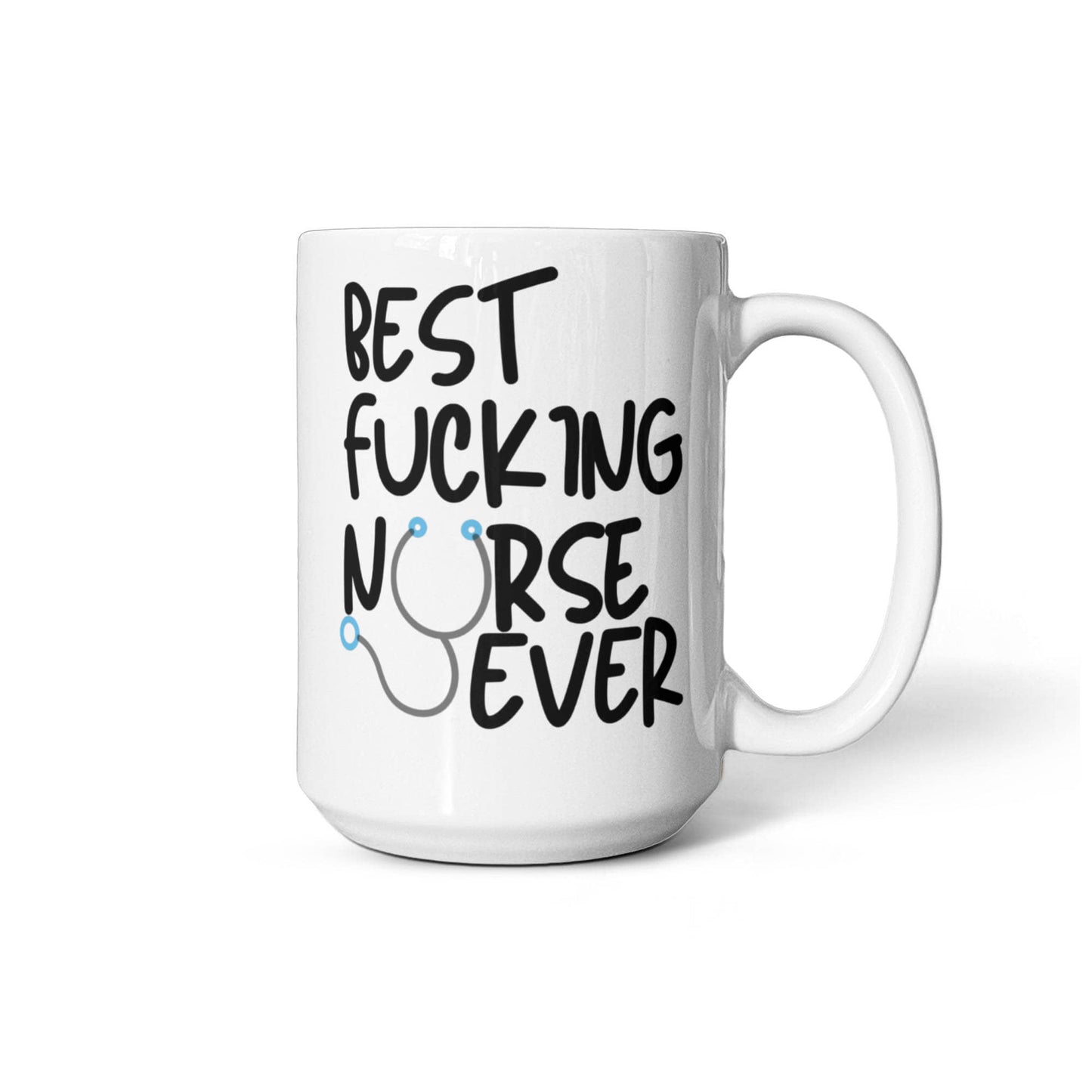 Best Fucking Nurse Ever - Coffee Mug