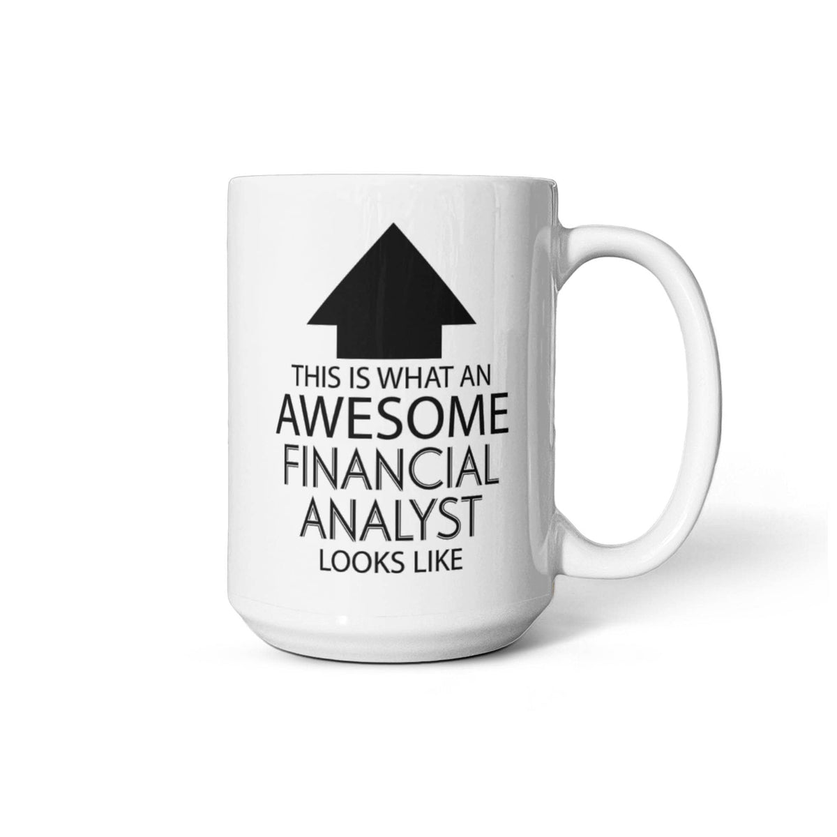 11oz  Coffee Mug - This is What an Awesome Financial Analyst Looks Like
