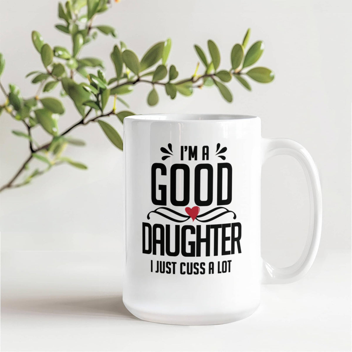 I'm a Good Grand Daughter I Just Cuss a Lot - Coffee Mug