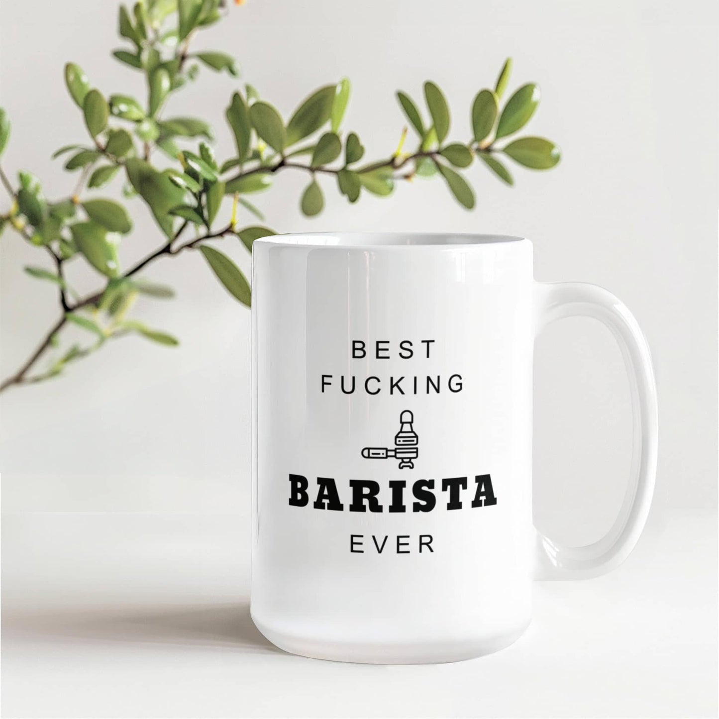 Best Fucking Barista Ever - 11oz Mug