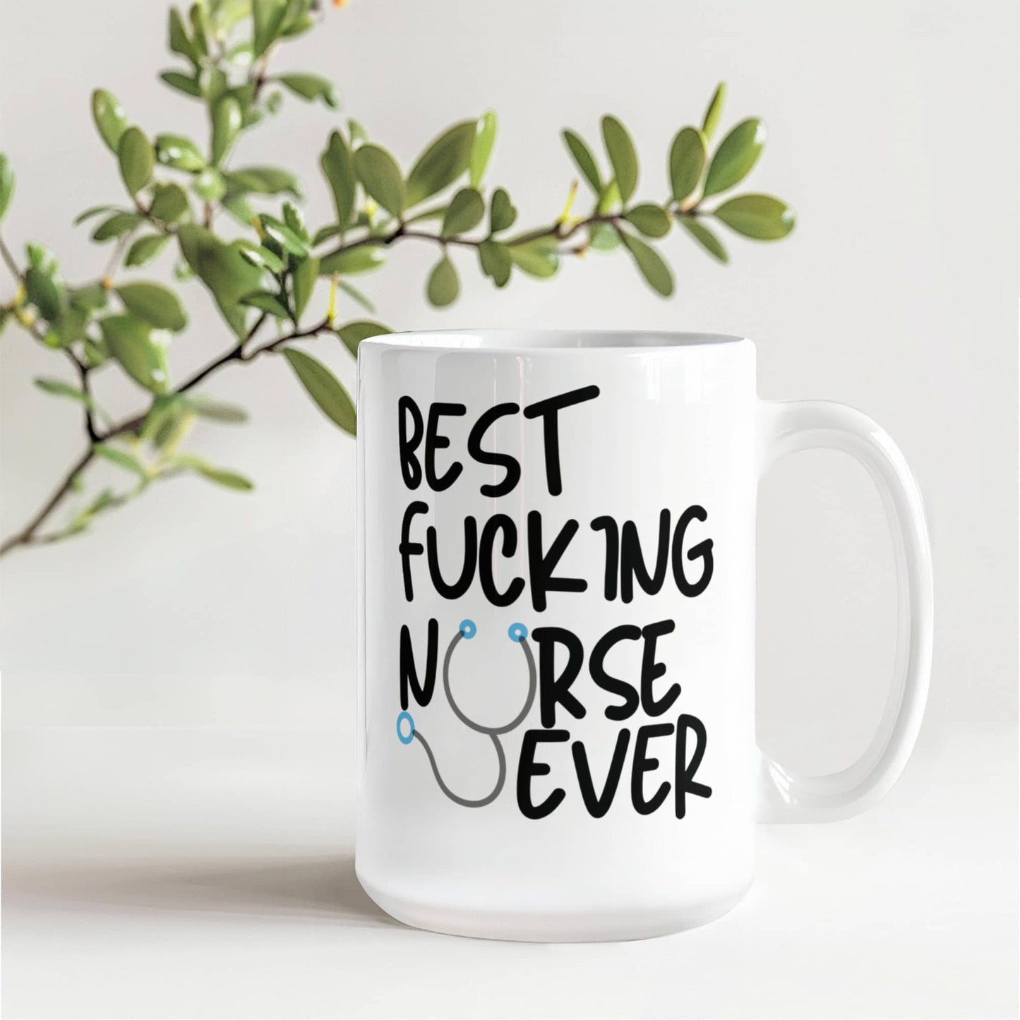 Best Fucking Nurse Ever - Coffee Mug