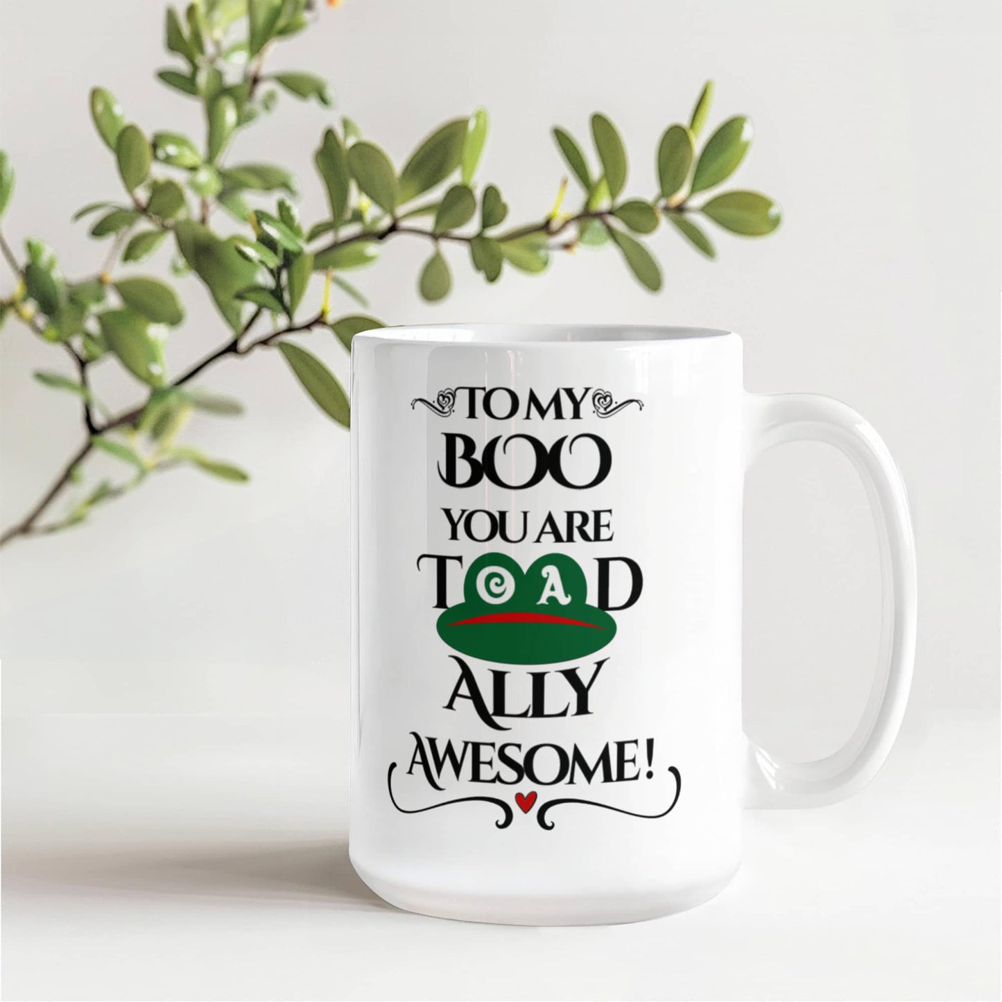 To My Boo You Are Toadally Awesome! - Coffee Mug