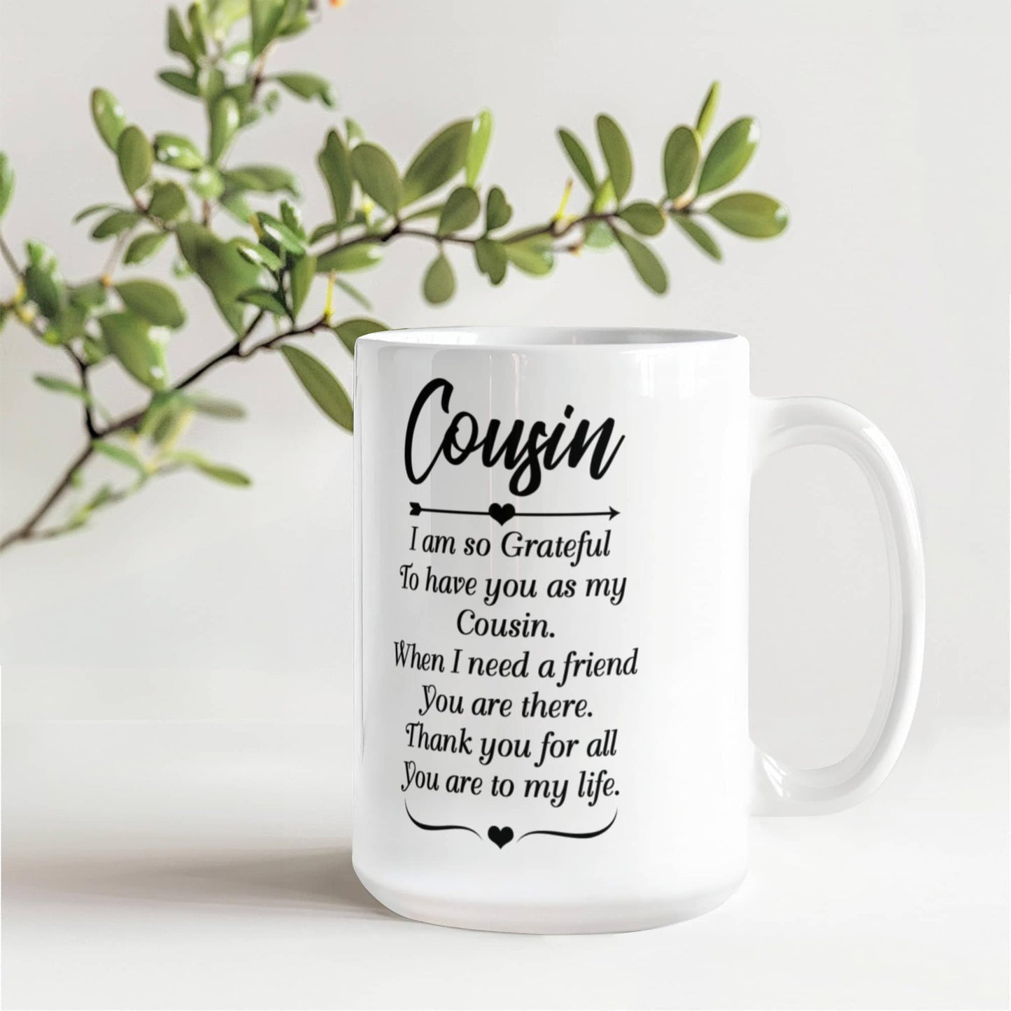 11oz Coffee Mug - Cousin I Am so Grateful to Have You as My Cousin