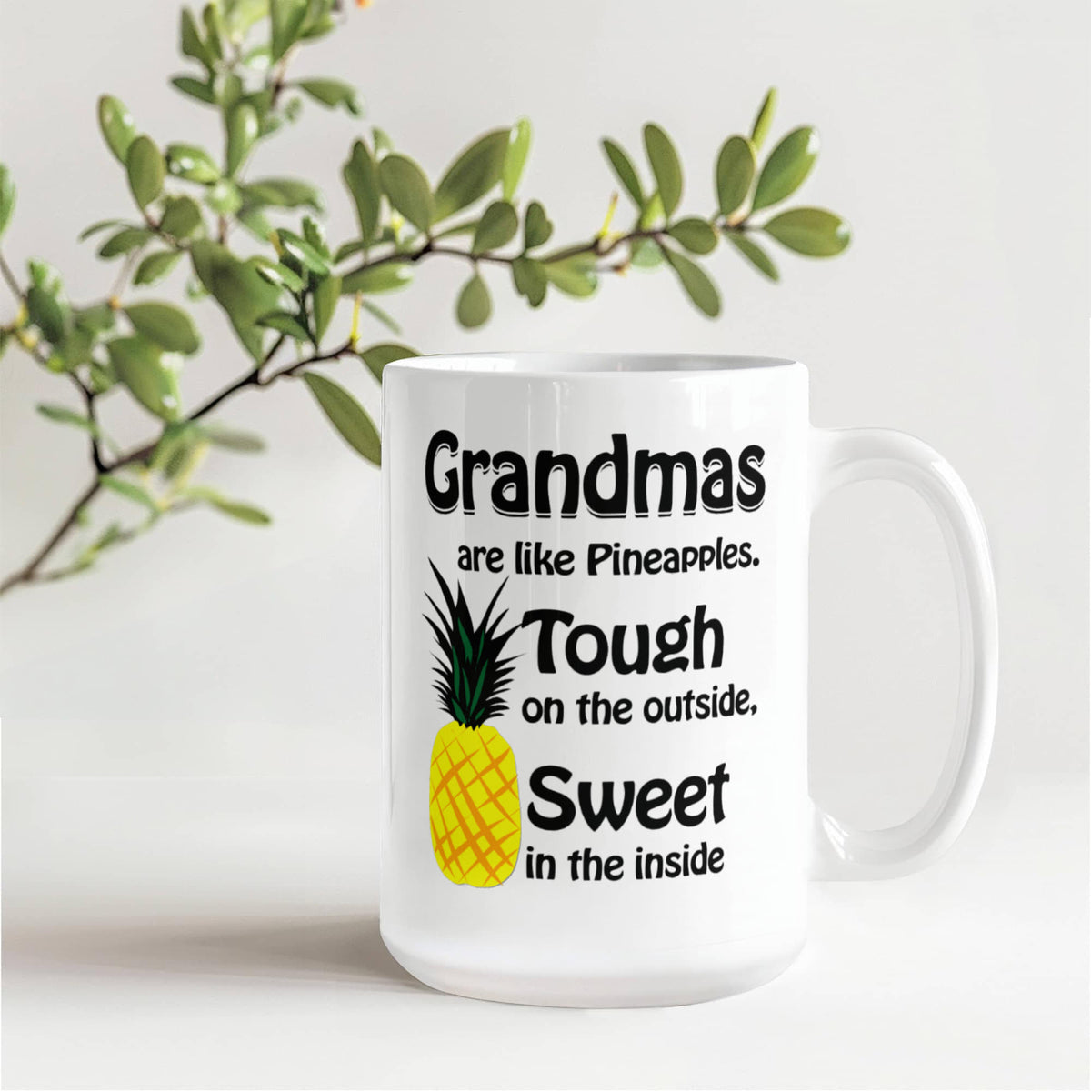 Coffee Mug - Grandma Are Like Pineapples