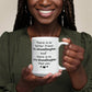 Grand Daughter Coffee Mug - There Is No Better Friend Than an Grand Daughter, and There Is No Better Grand Daughter Than You