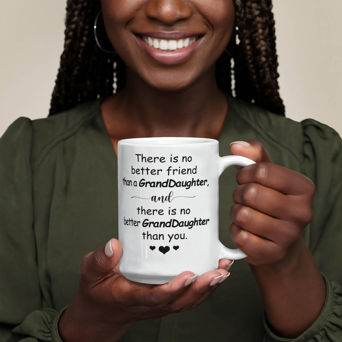 Grand Daughter Coffee Mug - There Is No Better Friend Than an Grand Daughter, and There Is No Better Grand Daughter Than You