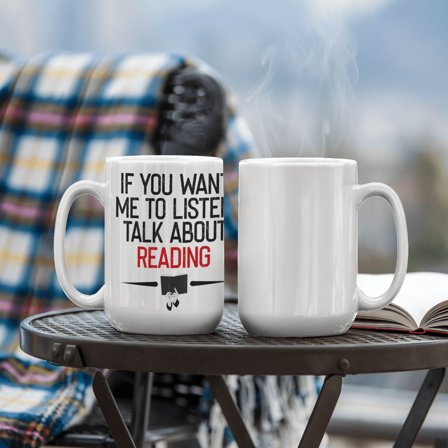 If You Want Me To Listen, Talk About Reading - Coffee Mug