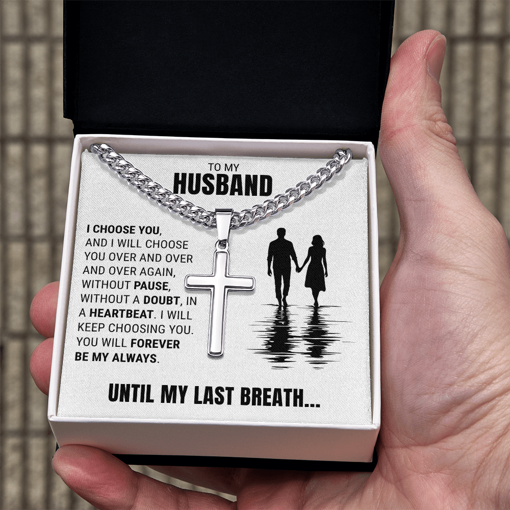 Cross Cuban Link Chain - To My Husband "You Will Forever Be My Always"