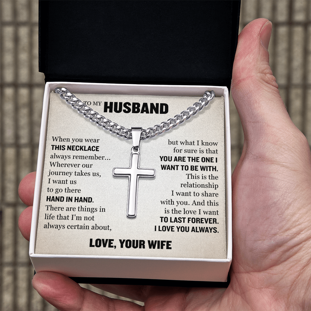 Cross Cuban Link Chain - To My Husband "You Are The One I Want To Be With"