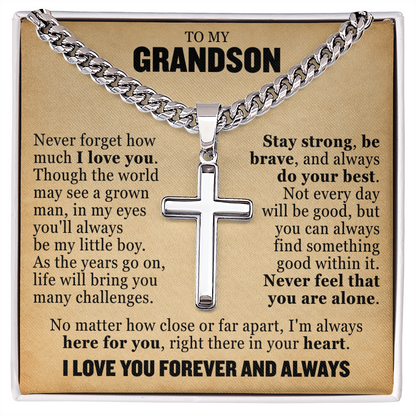 Cross Cuban Link Chain - To My Grandson "Never Feel That You Are Alone"