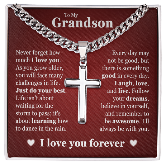 Cross Cuban Link Chain - To My Grandson "Believe In Your Dreams and Remember To Be Awesome"