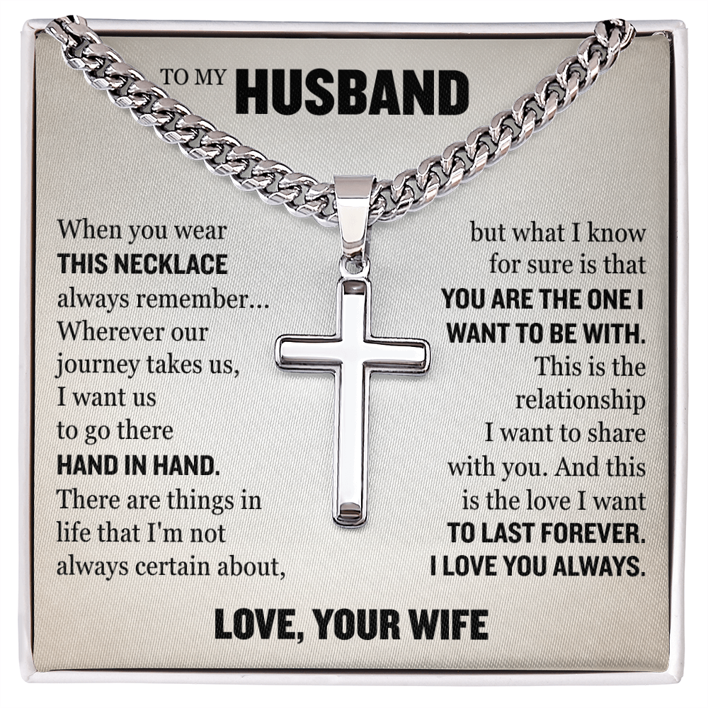 Cross Cuban Link Chain - To My Husband "You Are The One I Want To Be With"