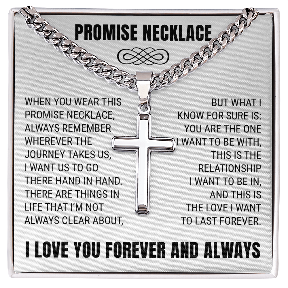Cross Cuban Link Chain - Promise Necklace "You Are The One I Want To Be With"