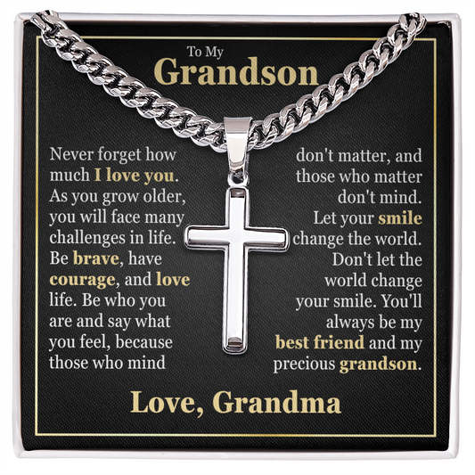 Cross Cuban Link Chain - To My Grandson "Be Brave, Have Courage, and Love Life"