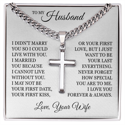 Cross Cuban Link Chain - To My Husband "I Cannot Live Without You"