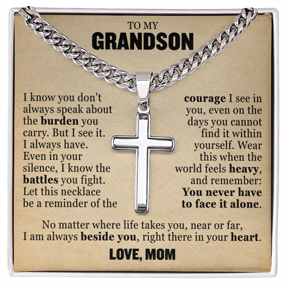 Cross Cuban Link Chain - To My Grandson "You Never Have To Face It Alone"