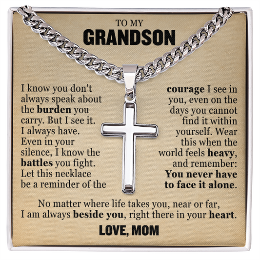 Cross Cuban Link Chain - To My Grandson "You Never Have To Face It Alone"