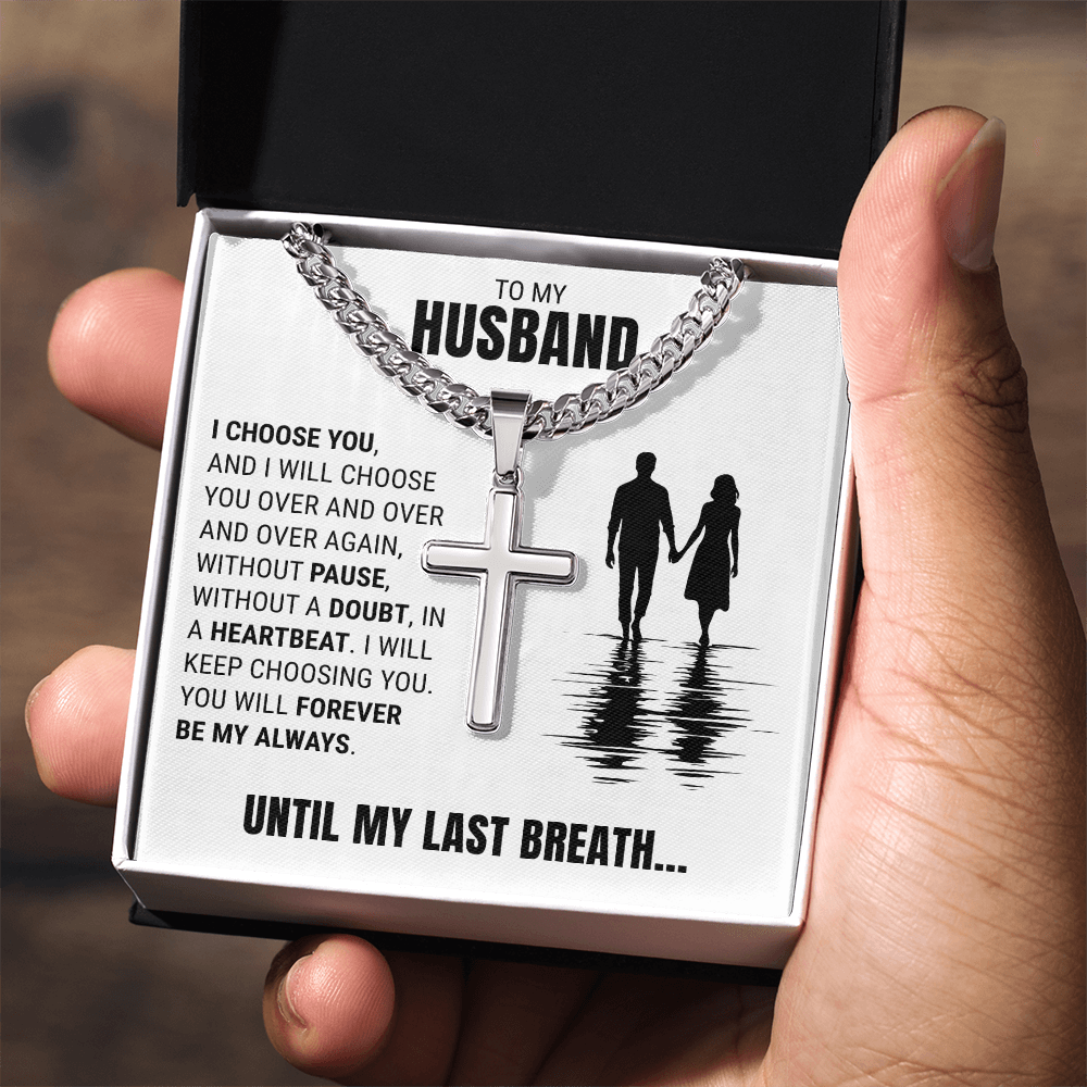 Cross Cuban Link Chain - To My Husband "You Will Forever Be My Always"