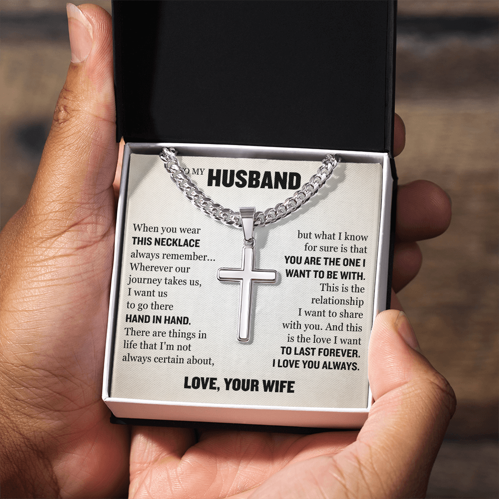 Cross Cuban Link Chain - To My Husband "You Are The One I Want To Be With"