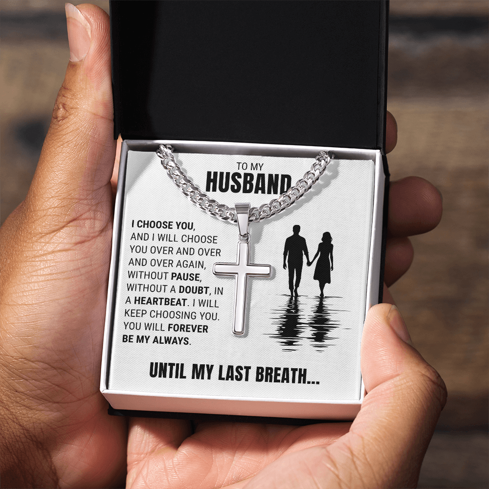 Cross Cuban Link Chain - To My Husband "You Will Forever Be My Always"