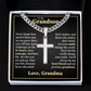 Cross Cuban Link Chain - To My Grandson "Be Brave, Have Courage, and Love Life"
