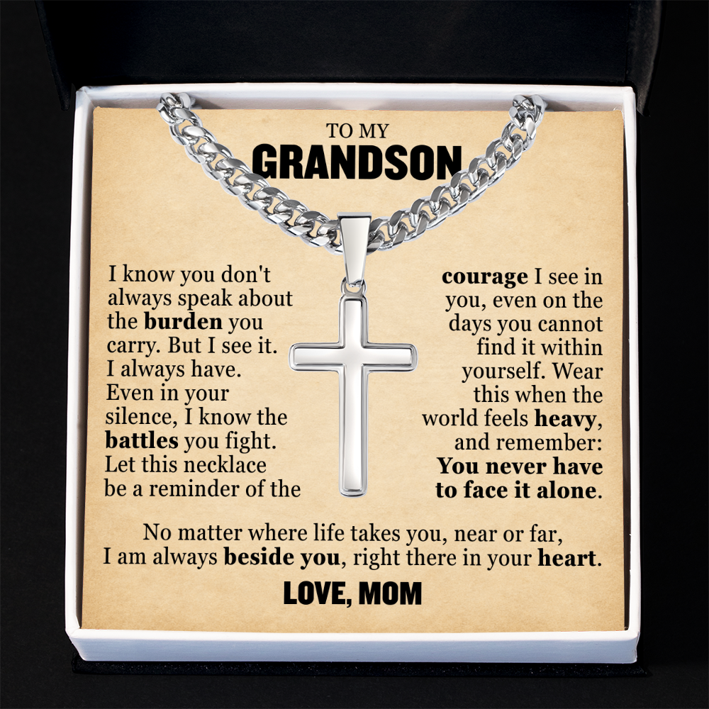 Cross Cuban Link Chain - To My Grandson "You Never Have To Face It Alone"