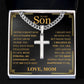 To My Son - Artisan Cross with Cuban Link Chain
